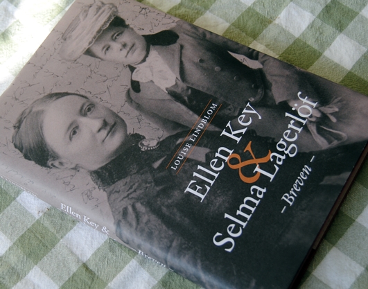 Ellen Key & Selma Lagerlöf - Breven av Louise Lindblom